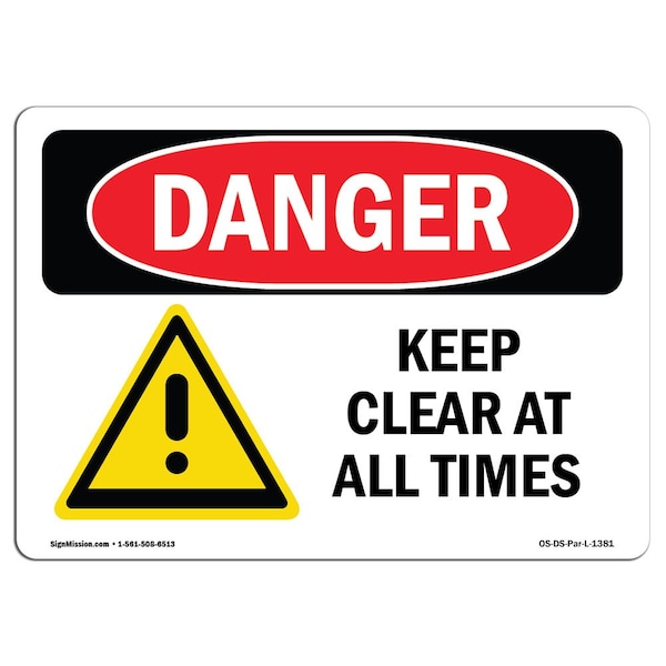 Signmission OSHA Danger Sign, 7" Height, Rigid Plastic, Keep Clear At All Times, Landscape, L-1381 OS-DS-P-710-L-1381 - main
